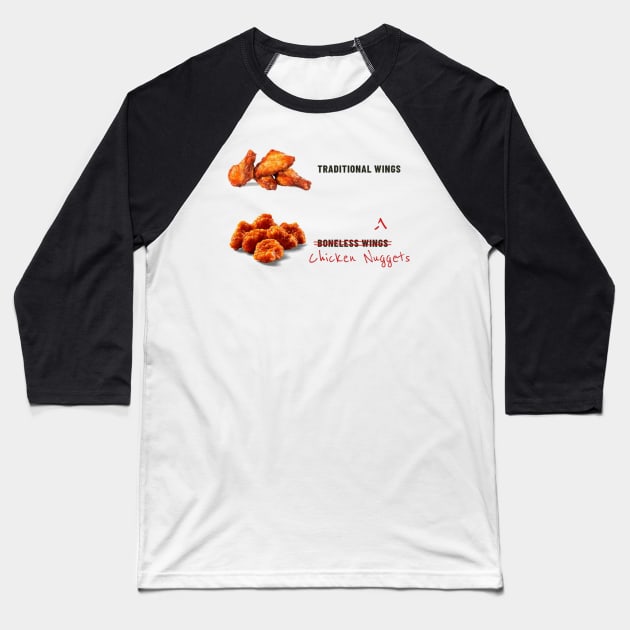 They Aren't Boneless Wings! Baseball T-Shirt by EarB&B Disney Podcast